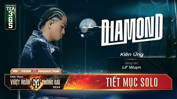 DIAMOND - ANH TÀI KIÊN ỨNG | Tiết Mục Solo ANH TRAI VƯỢT NGÀN CHÔNG GAI 2024