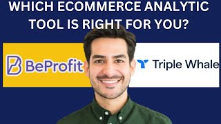 TRIPLE WHALE VS BEPROFIT (WHICH ECOMMERCE ANALYTIC TOOL IS RIGHT FOR YOU?)
