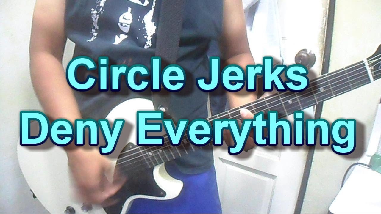 Circle Jerks - Deny Everything (Guitar Cover)