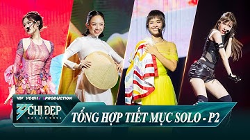 Tổng Hợp Các Tiết Mục Solo Phần 2, Tuôn trào cảm xúc với dàn Chị Đẹp đa sắc | Chị Đẹp Đạp Gió 2024