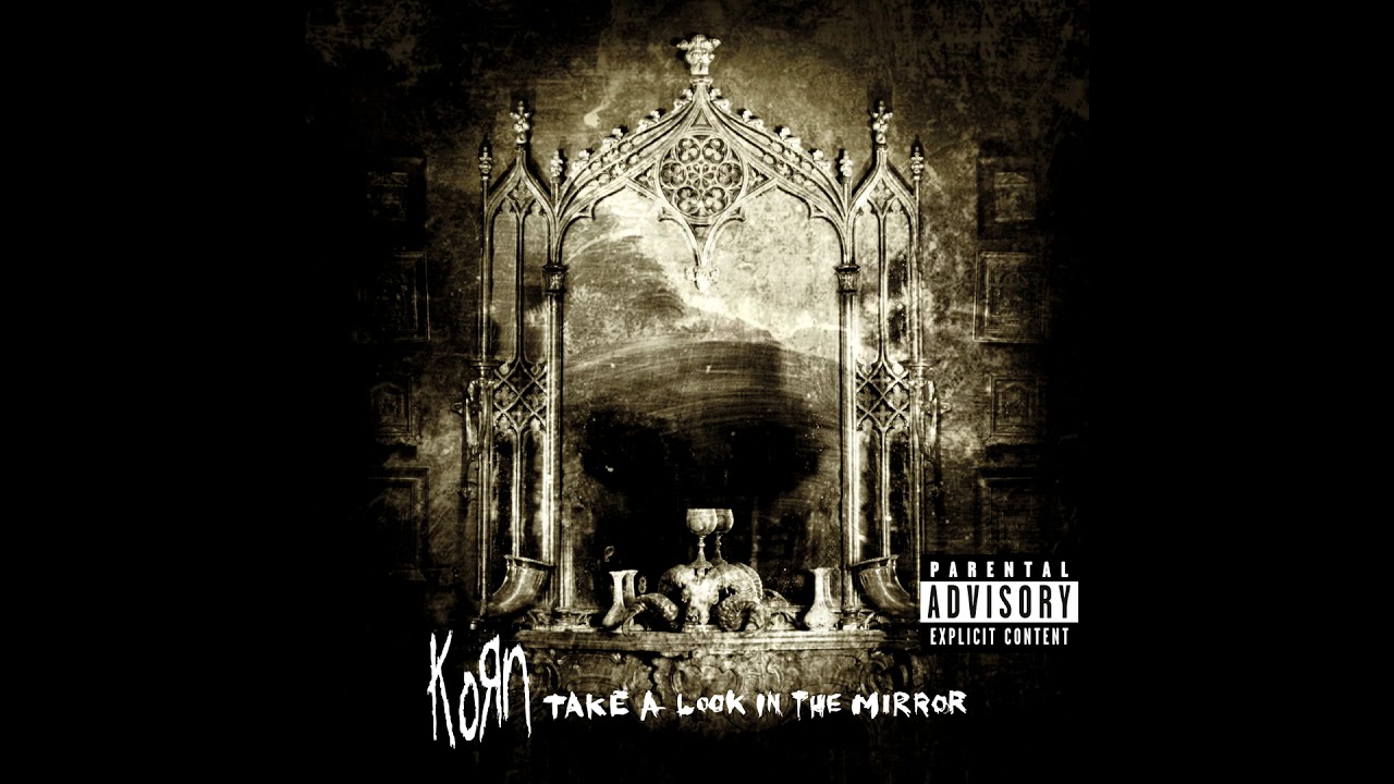 Korn - Take A Look In The Mirror (FULL ALBUM) (DOWNLOAD FLAC)