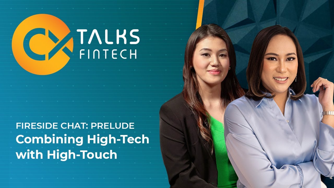 CX Talks: Fintech Prelude - Combining High-Tech with High-Touch