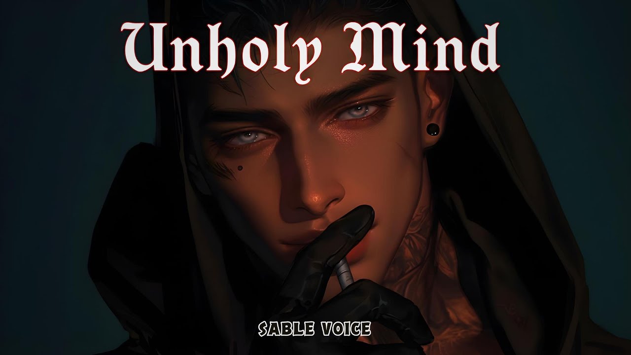 Unholy Mind ✦  villain's dark confessional pop | SABLE VOICE