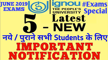 IGNOU 5 NEW NOTIFICATIONS for JUNE 2019 EXAMS and ENTRANCE EXAMS UPDATE By TIPS GURU