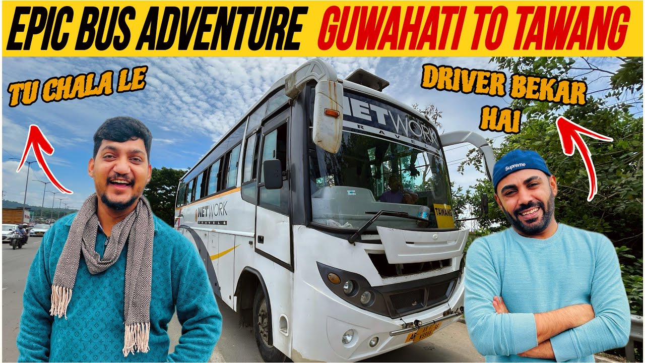 Guwahati to Tawang Bus | Explore Tawang | Indian Buses Vlogs | Northeast Tour Guide 