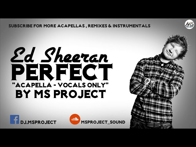 Ed Sheeran - Perfect (Acapella - Vocals Only) class=