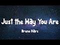 Just the Way You Are - Bruno Mars (Lyrics)