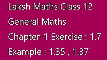 Laksh maths class 12th chapter 1 example 1.35,1.37