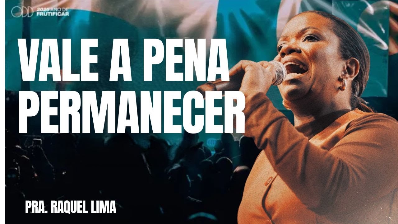 PRA. RAQUEL LIMA I VALE A PENA PERMANECER