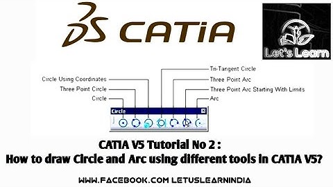 CATIA V5 Tutorial No 2 : How to draw Circle and Arc using different tools in CATIA V5?