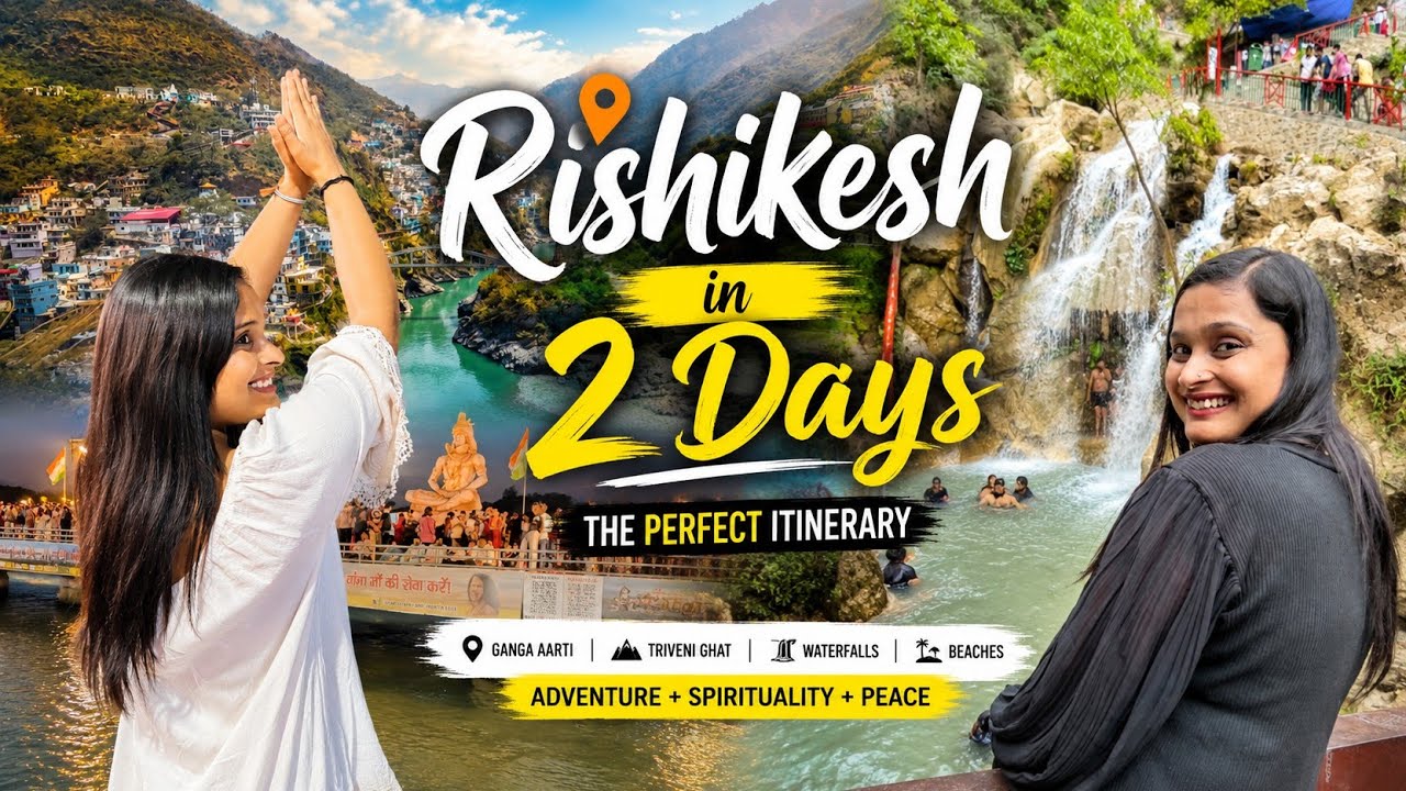 Rishikesh Tourist Places | Rishikesh Trip Plan for 2 Days | Full Itinerary + Budget
