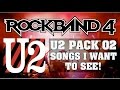 Rock Band 4 DLC: Bands I Want to See: U2: My Song List Wishlist
