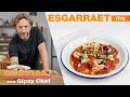 Esgarraet de Gipsy Chef | Cocina BESTIAL!