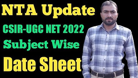 NTA Update: CSIR - UGC NET 2022, Subject Wise Date Sheet