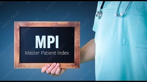 The Essential Guide to Understanding the Master Patient Index (MPI)