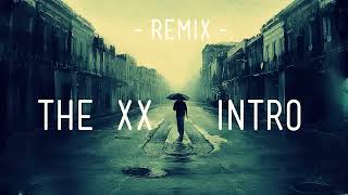 The XX - Intro [Nau Drum \u0026 Bass Remix]