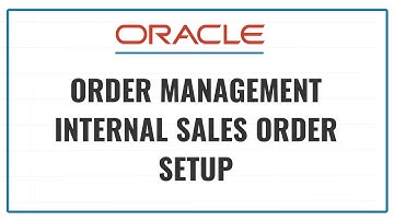 Oracle SCM Order Management Internal Sales Order Setup