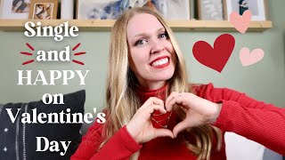 10 Tips for Being Single &amp; Happy on Valentine&#39;s Day