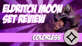 Eldritch Moon Set Review: Colorless (Part 7)