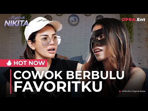 A Night with Nikita “Artis ini!!! Ternyata pernah” | OPRA.Ent Original Series