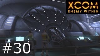 XCOM: Enemy Within (Ep. 30) - The Hyperwave Relay