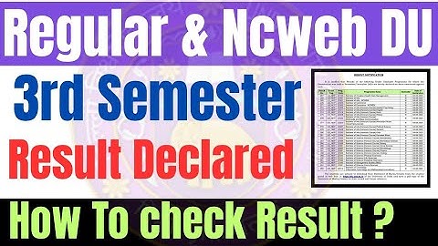 DU regular and Ncweb 3rd Semester Result Out Dec 2024 Exam | Du result third semester declared