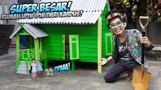 PERTAMAKALI MEMBUAT RUMAH UPIN DAN IPIN SUPER BESAR DARI KARDUS MINIATUR! OPA DAN KAKROS LAGI MARAH!