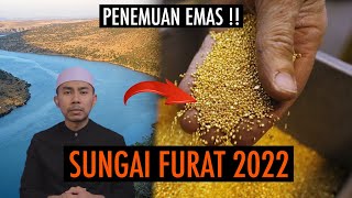 SUNGAI FURAT 2022 / PENEMUAN EMAS !!