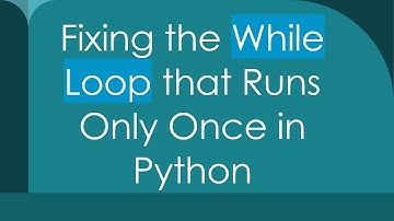 Fixing the While Loop that Runs Only Once in Python