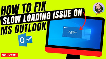 How to fix Microsoft Outlook slow loading issue