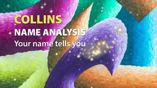 COLLINS Name Analysis / Your name tells you