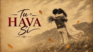 Tu Hava Si 💕 ll Soft Romantic & Relaxing Song ll Love song ll Mind relax song ll New song 2026 #new  screenshot 4