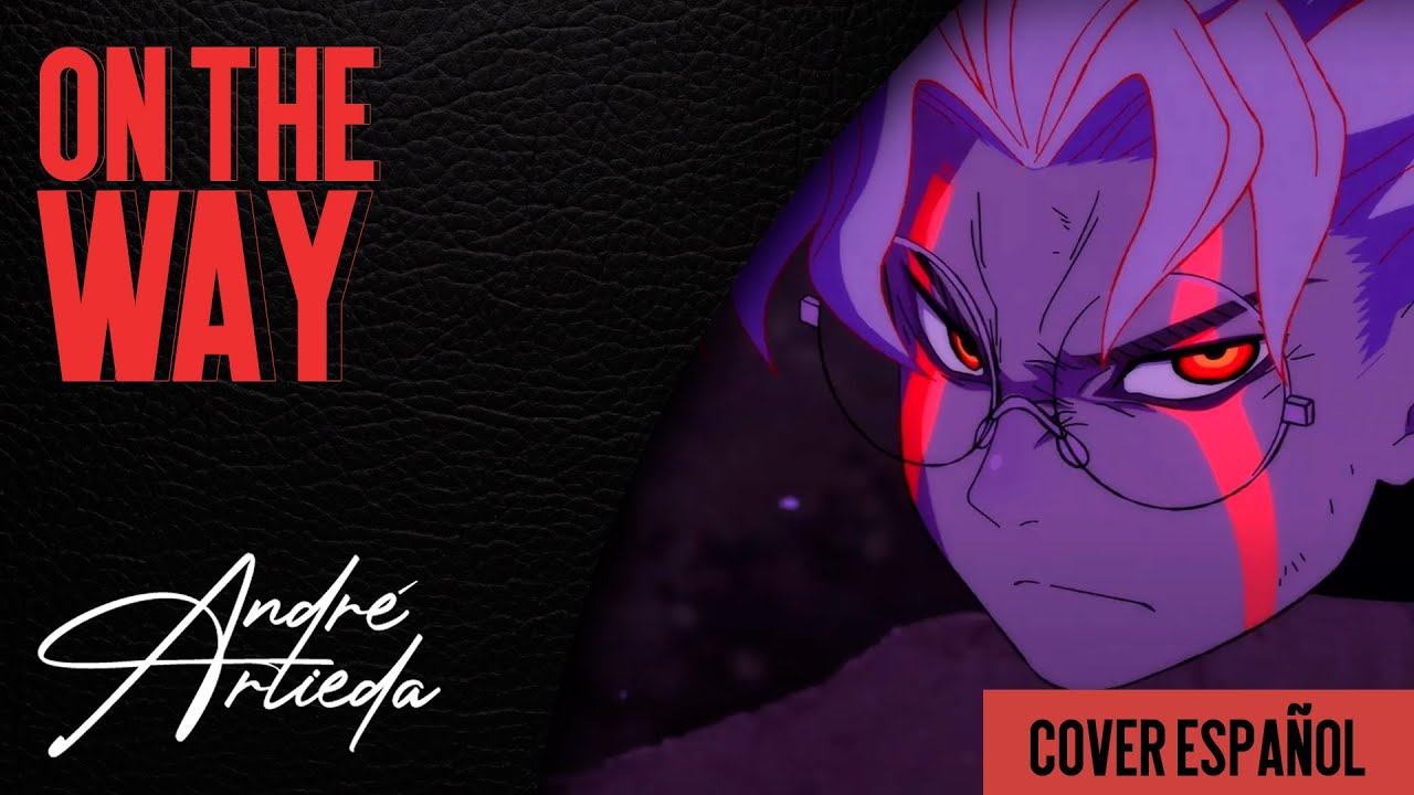 DANDADAN OP 2 | ON THE WAY | André - A! (Cover Español Latino)