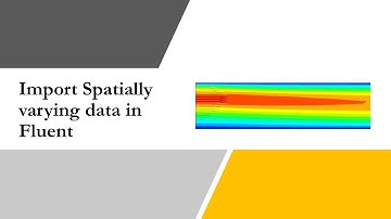 Import spatially varying data as CSV / text file in Fluent | Ansys-fluent tutorial