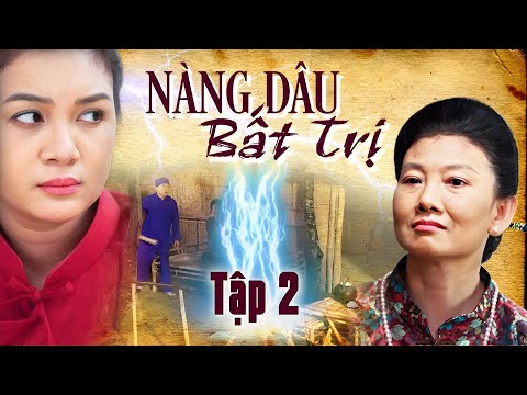 #2023 CỔ TÍCH MỚI 2024 | NÀNG DÂU BẤT TRỊ Tập 2 | CỔ TÍCH VIỆT NAM MỚI HAY NHẤT 2024 | CỔ TÍCH NƯỚC NAM