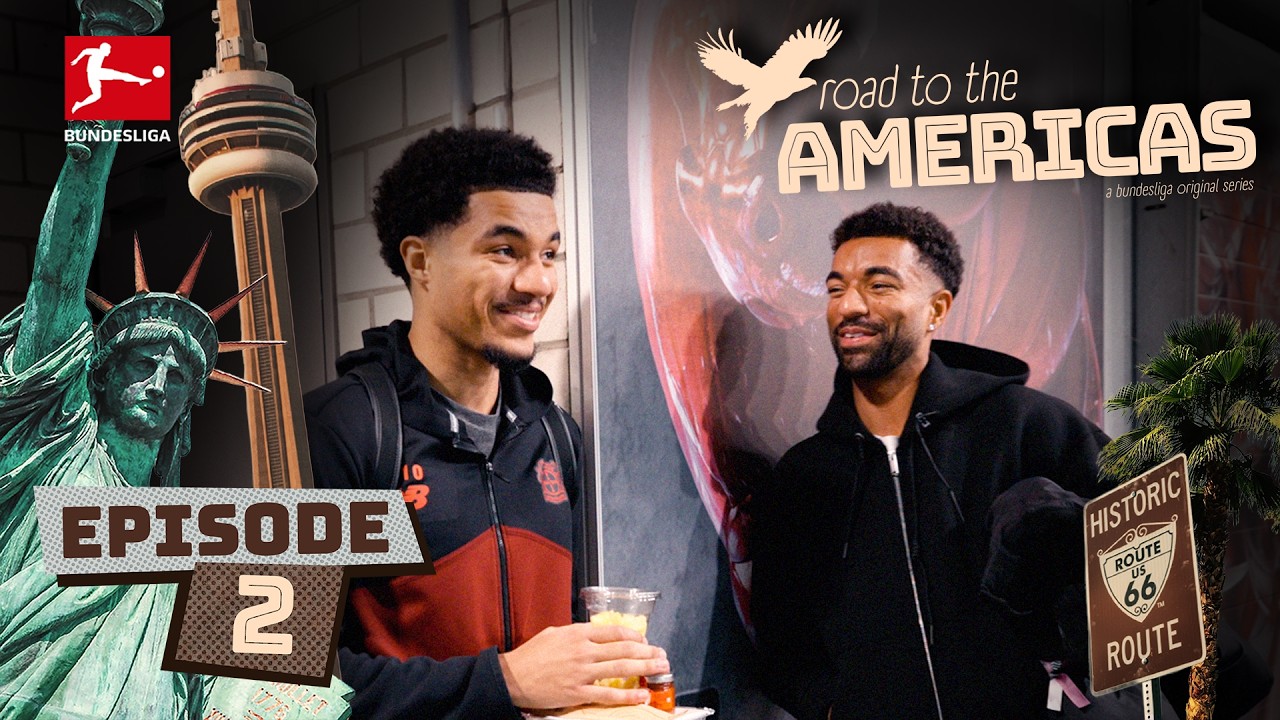 Bundesliga Original Series - Road to the Americas, Episode 2: Getting Closer ⌛