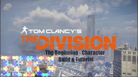 The Division - Character Customization and Tutorial at the Beginning
