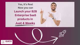 Launch Your Enterprise B2B Saas Products In Just 4 Weeks