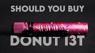 First Look: Donut i3T EOS OLIGHT Review - YouTube