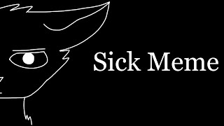 Sick Meme | A Black and White animation by AstralKandere