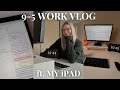 How I use my iPad for my 9-5 job 🖥📝
