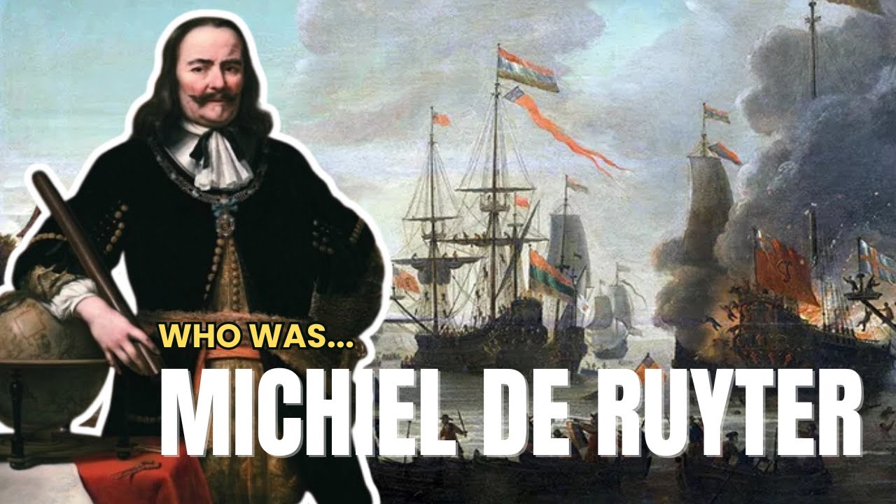 Michael Ruiters Michiel de Ruyter: The Dutch Naval Legend Explained - YouTube