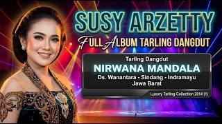 Download lagu Koleksi Lagu Tarling Susy Arzetty ‼️ Dangdut Nirwana Mandala 🎶 Luxury Tarling 2014 ☕️