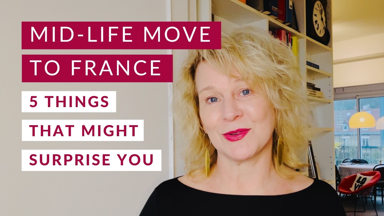 Переезд во Францию ​​в зрелом возрасте — 5 вещей, которые могут вас удивить.