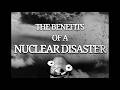 The Benefits of a Nuclear Disaster