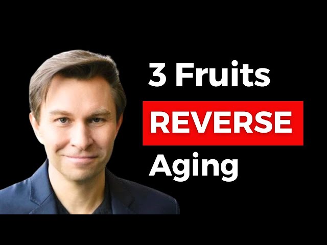 I Eat TOP 3 FRUITS to REVERSE Aging! Dr. David Sinclair class=