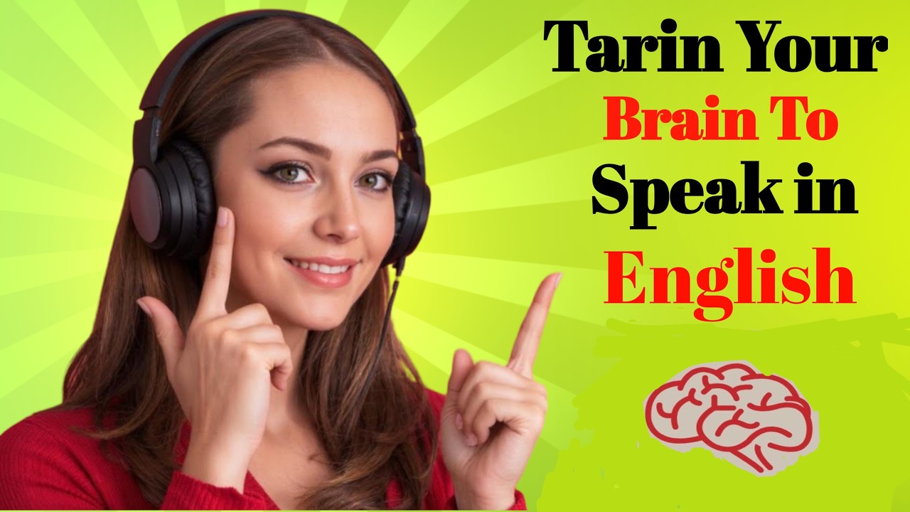Train Your Brain to Speak English Fluently | Think in English Fast