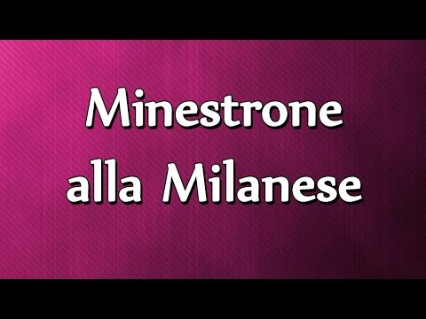 Minestrone alla Milanese EASY TO LEARN
