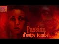 Passion D Outre Tombe Téléfilm Version Française RARE 1983 Thriller Surnaturel Horreur Passion D Outre Tombe Téléfilm Version Française RARE 1983 Thriller Surnaturel Horreur