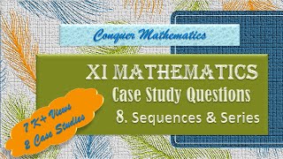 Case Studies on the topic Sequences & Series - Class 11 Mathematics Wealth